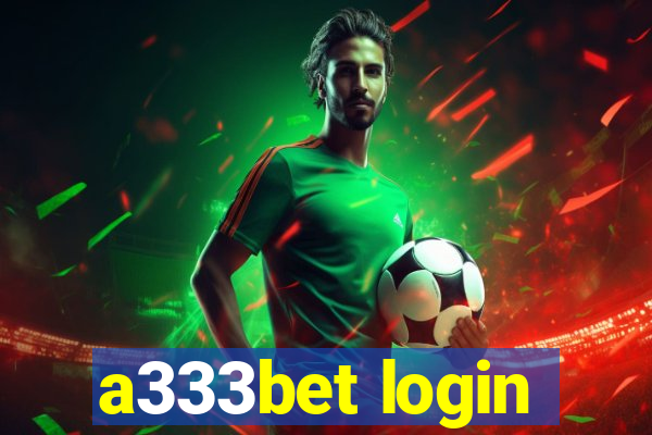 a333bet login